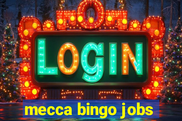 mecca bingo jobs