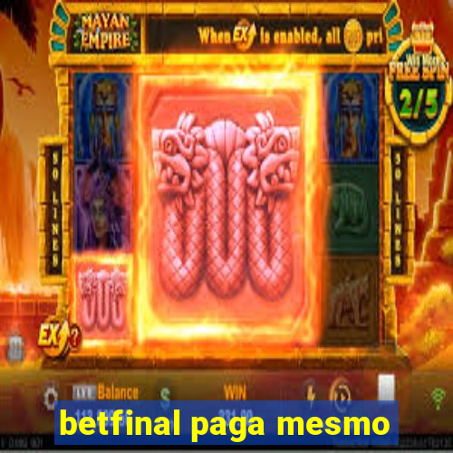 betfinal paga mesmo