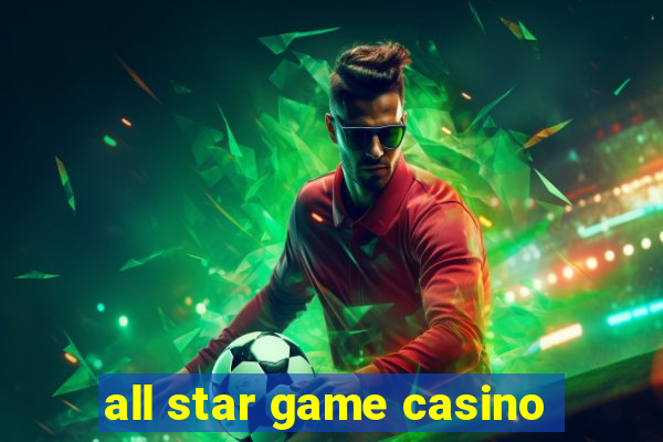 all star game casino