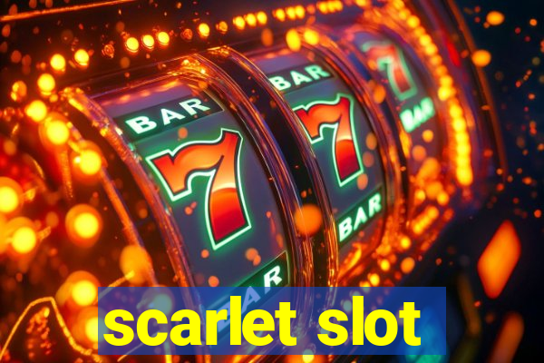 scarlet slot