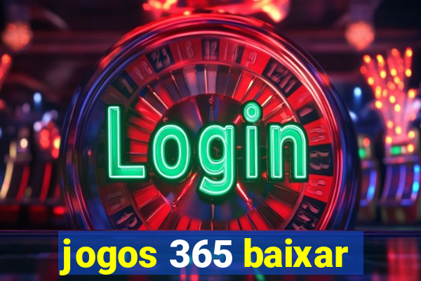 jogos 365 baixar