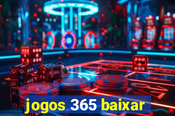 jogos 365 baixar