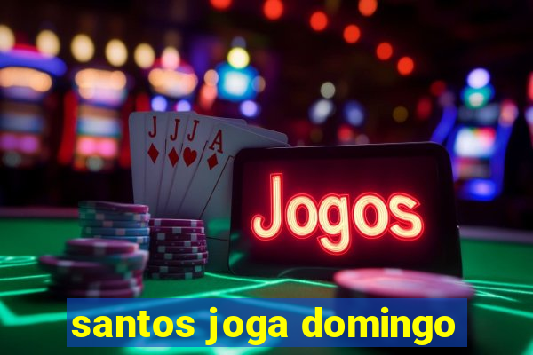 santos joga domingo