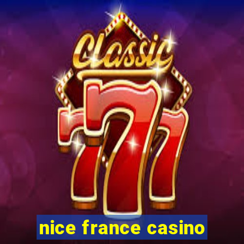 nice france casino