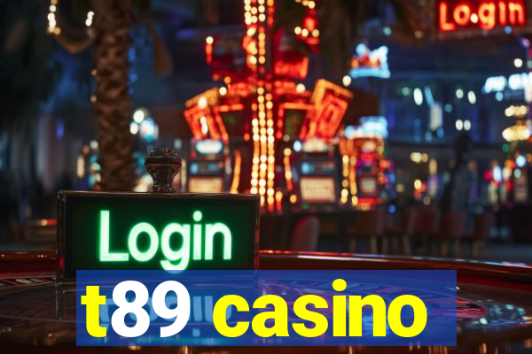 t89 casino