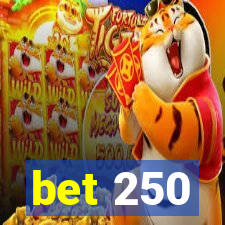 bet 250