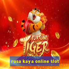 rusa kaya online slot