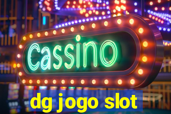 dg jogo slot