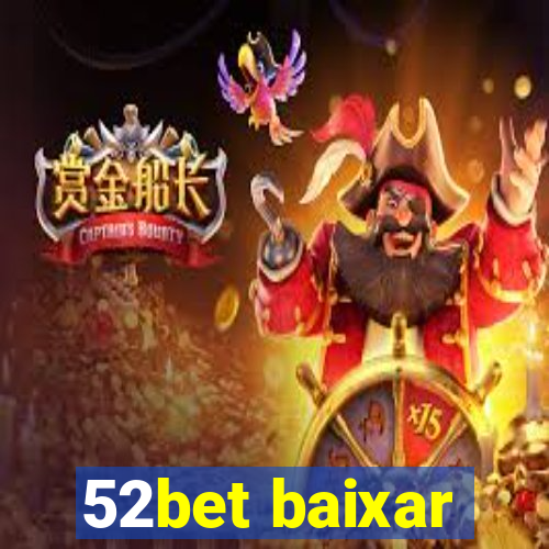 52bet baixar