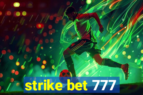 strike bet 777