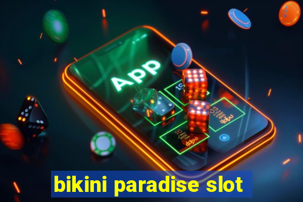 bikini paradise slot