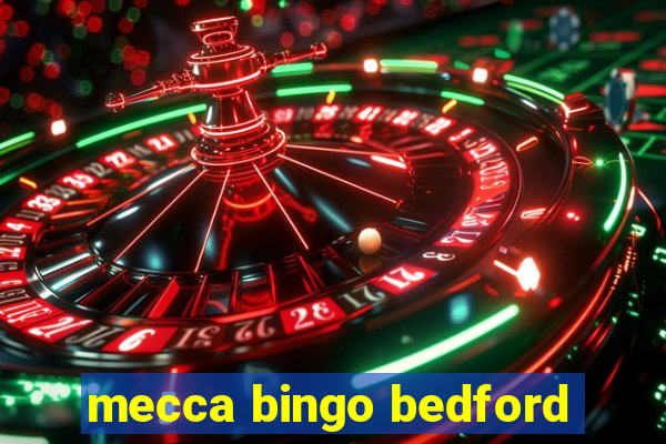 mecca bingo bedford