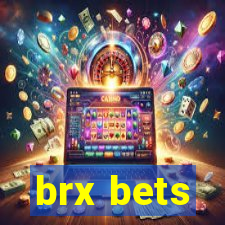 brx bets