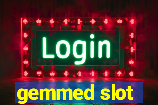 gemmed slot