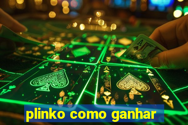 plinko como ganhar