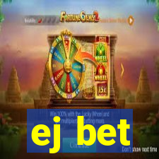 ej bet