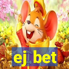 ej bet