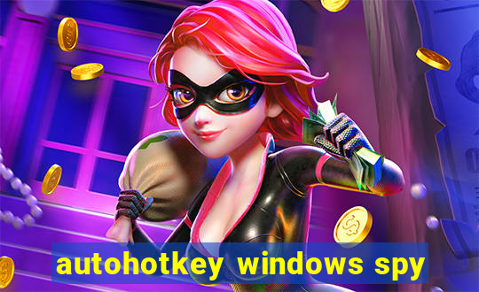 autohotkey windows spy