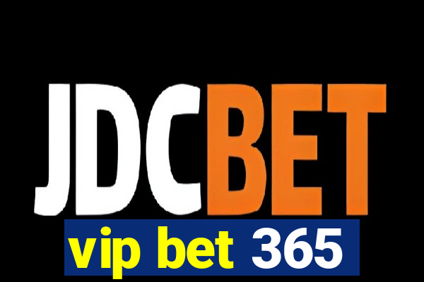 vip bet 365