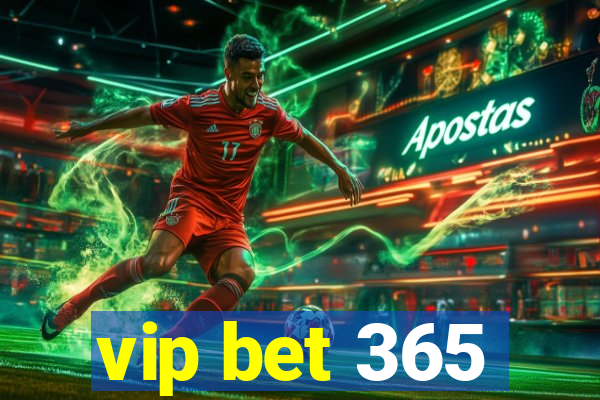 vip bet 365