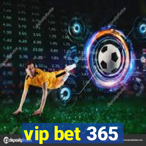 vip bet 365