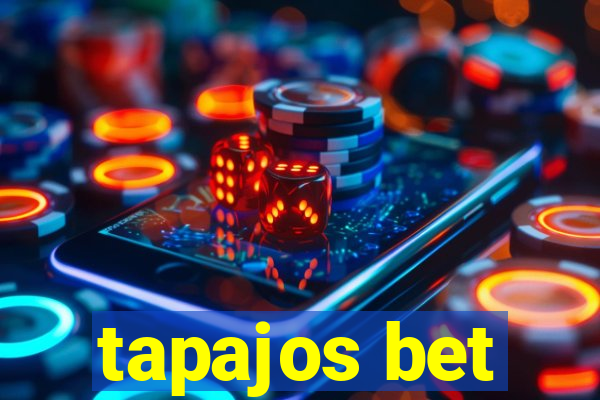 tapajos bet