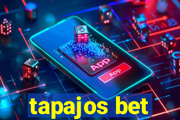 tapajos bet