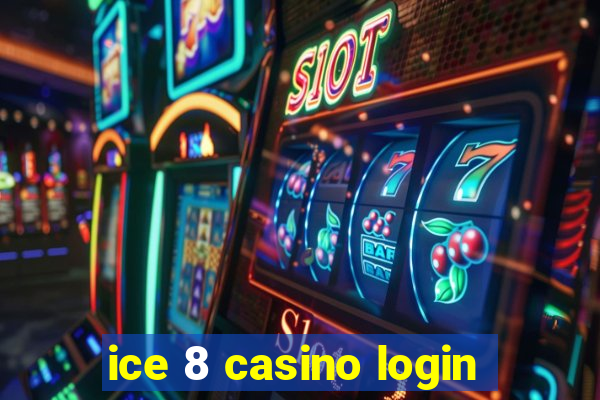 ice 8 casino login