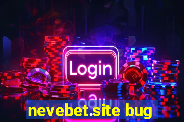 nevebet.site bug