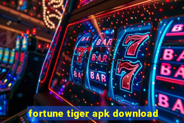 fortune tiger apk download