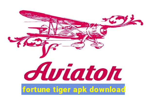 fortune tiger apk download