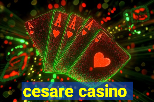 cesare casino