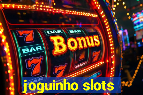 joguinho slots