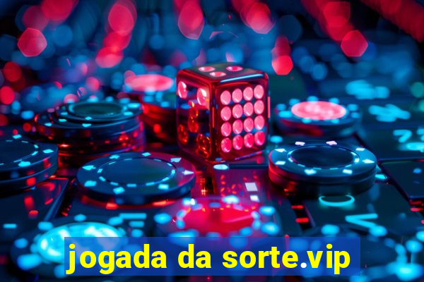 jogada da sorte.vip