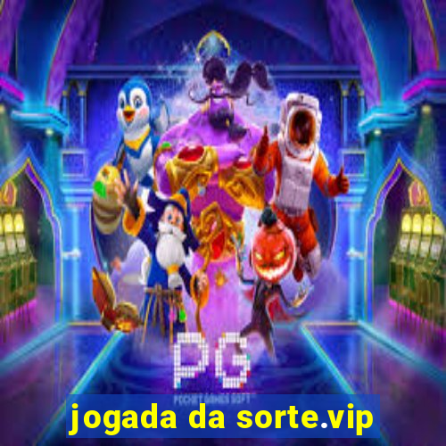 jogada da sorte.vip