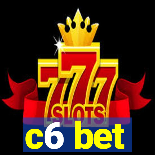 c6 bet