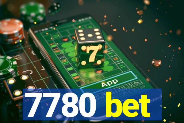 7780 bet