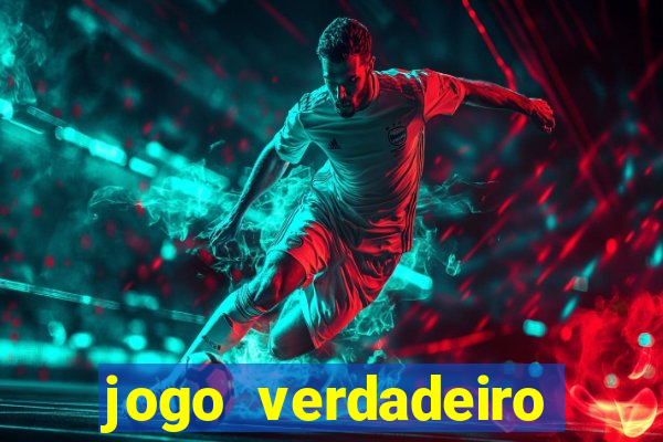 jogo verdadeiro para ganhar dinheiro