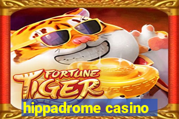 hippadrome casino