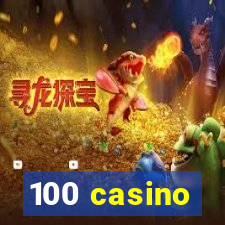 100 casino