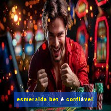 esmeralda bet é confiável