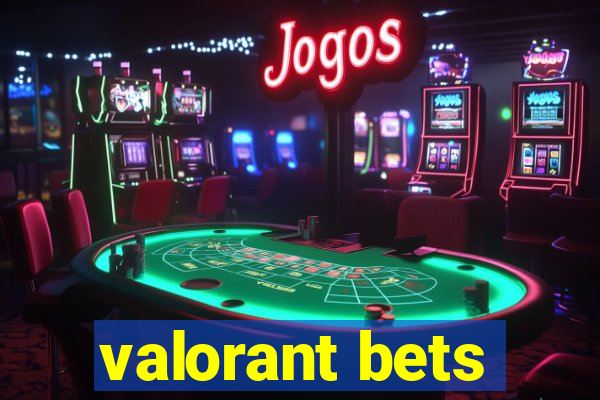 valorant bets