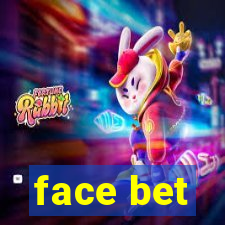 face bet