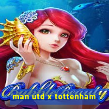 man utd x tottenham