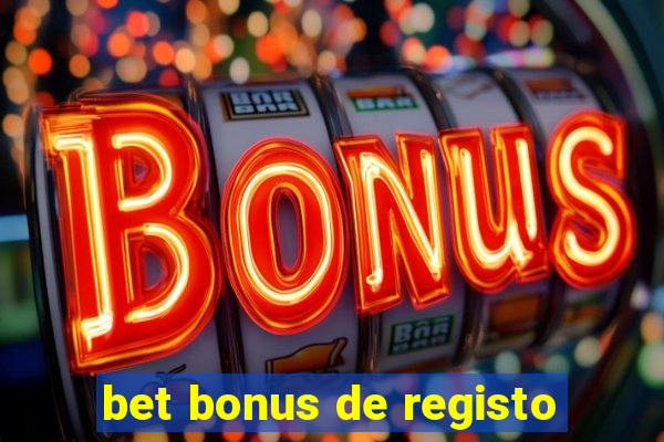 bet bonus de registo