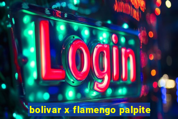 bolivar x flamengo palpite