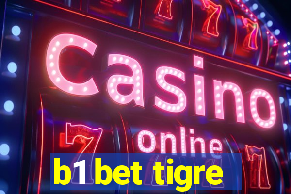 b1 bet tigre