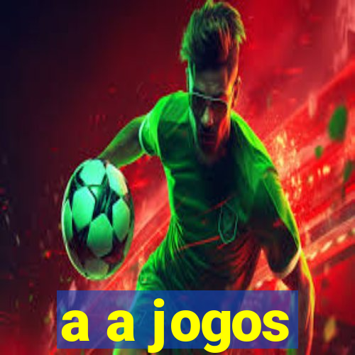 a a jogos