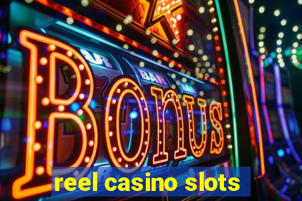 reel casino slots