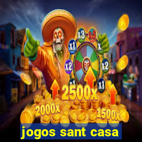 jogos sant casa